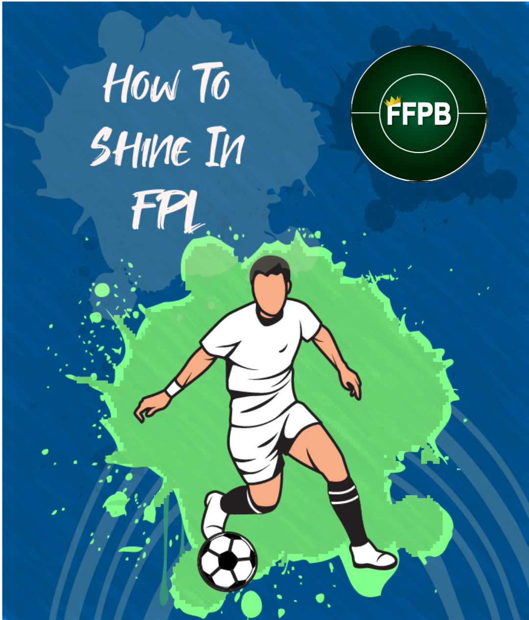 How to shine in FPL!!!