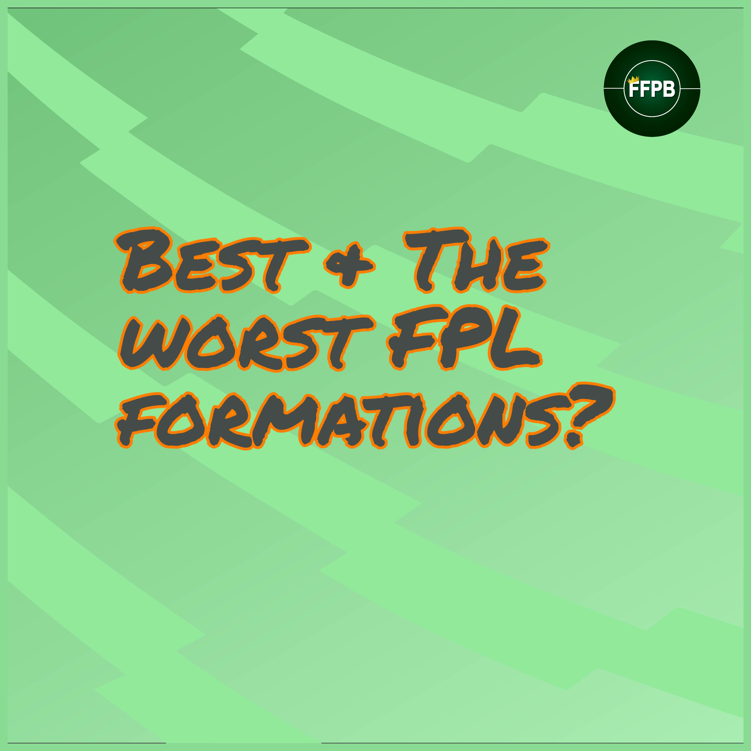 Best & The worst FPL formations?