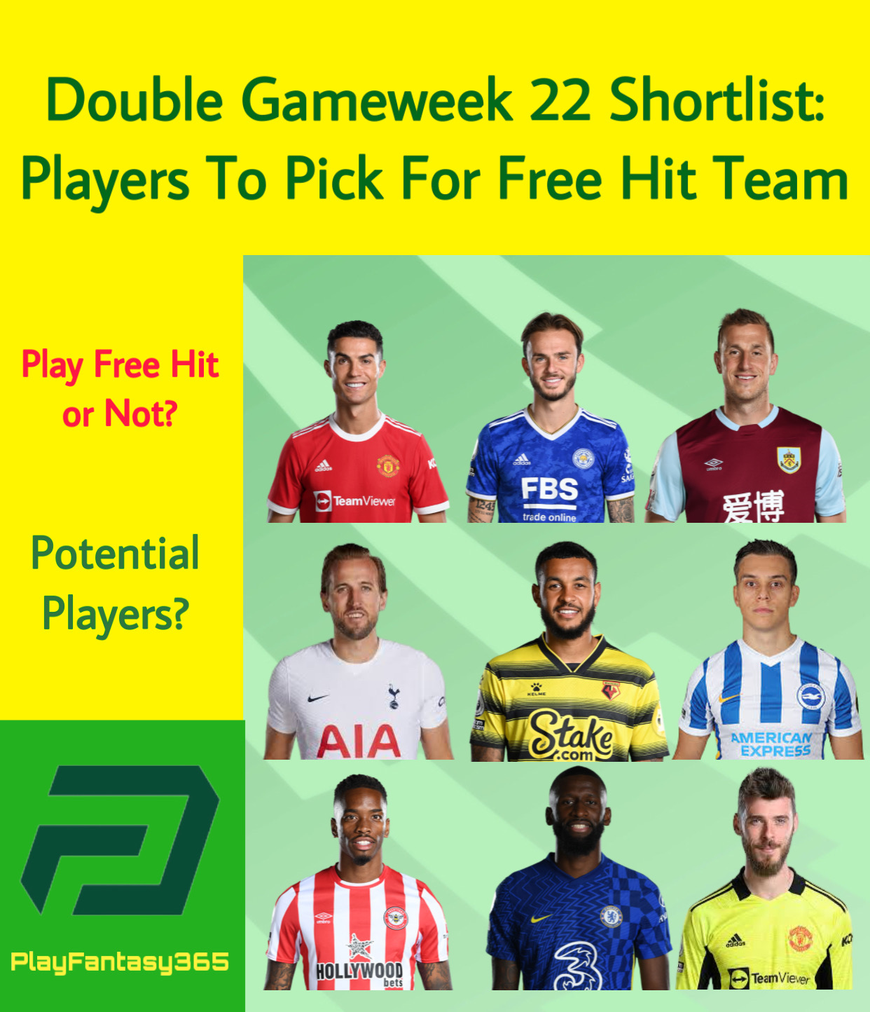 Players to Pick for Double Game Week 22: FREE HIT TEAM SELECTION